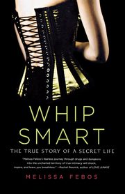 Whip Smart, Febos Melissa