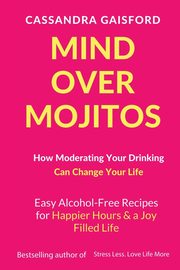 Mind Over Mojitos, Gaisford Cassandra