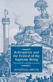 Robespierre and the Festival of the Supreme Being, Smyth Jonathan