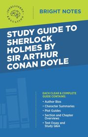 Study Guide to Sherlock Holmes by Sir Arthur Conan Doyle, Intelligent Education