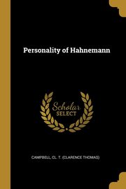 Personality of Hahnemann, Cl. T. (Clarence Thomas) Campbell