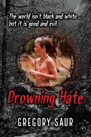 Drowning Hate, Saur Gregory