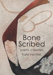 Bone Scribed, Van Vliet Karla