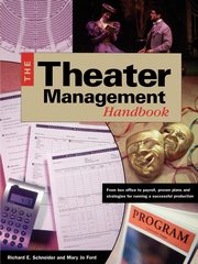 Theater Management Handbook, Schneider Richard E.