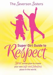 The Severson Sisters Super Girl Guide To, The Severson Sisters