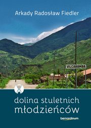Dolina stuletnich modziecw, Fiedler Arkady Radosaw