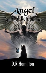 Angel Spirit of Retribution, Hamilton D.R.