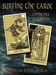 Surfing The Tarot, Weprin Phyllis Rhoda