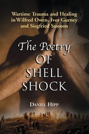 Poetry of Shell Shock, Hipp Daniel