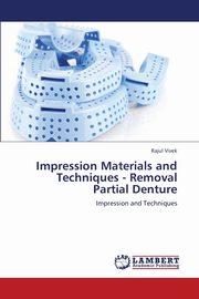 Impression Materials and Techniques - Removal Partial Denture, Vivek Rajul