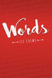 Words, Crews Lee