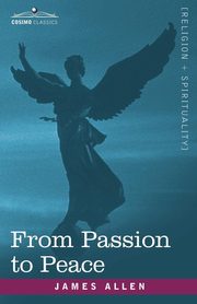 From Passion to Peace, Allen James