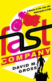 Fast Company, Gross David M.