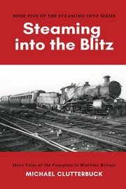 Steaming into the Blitz, Clutterbuck Michael
