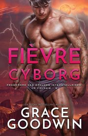 Fi?vre Cyborg, Goodwin Grace