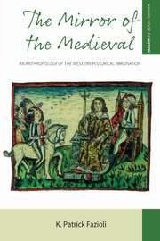 Mirror of the Medieval, Fazioli K Patrick