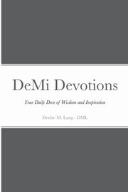 DeMi Devotions, Lang Denise M.
