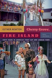 Cherry Grove, Fire Island, Newton Esther