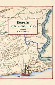 Essays in Scotch-Irish History, 