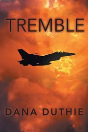 Tremble, Duthie Dana