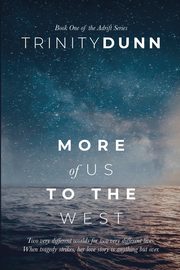 More of Us to the West, Dunn Trinity