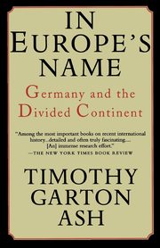 In Europe's Name, Ash Timothy Garton