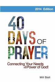40 Days of Prayer, Stoll Will