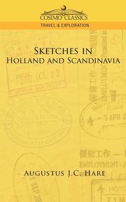 Sketches in Holland and Scandinavia, Hare Augustus John Cuthbert