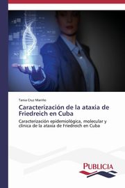 Caracterizacin de la ataxia de Friedreich en Cuba, Cruz Mari?o Tania