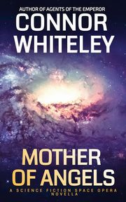 Mother Of Angels, Whiteley Connor