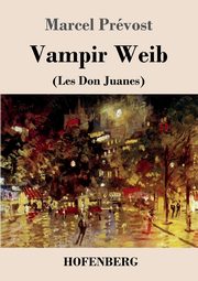 Vampir Weib, Prvost Marcel
