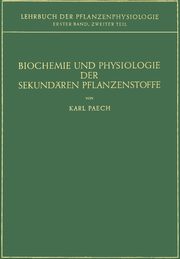 Biochemie und Physiologie der Sekundren Pflanzenstoffe, Paech Karl