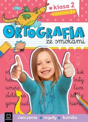 ksiazka tytu: Ortografia ze smokami wiczenia reguy komiks Klasa 2 autor: Michalec Bogusaw,Bator Agnieszka