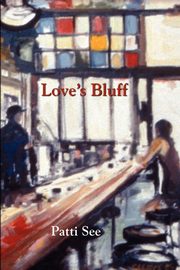 Love's Bluff, See Patti