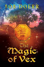 The Magic of Vex, Doerr Bob