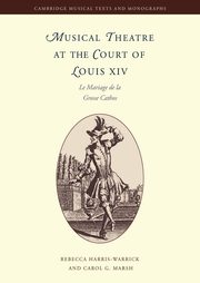Musical Theatre at the Court of Louis XIV, 