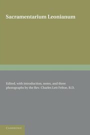 Sacramentarium Leonianum, Feltoe Charles Lett