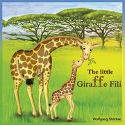 The Little Giraffe Fili, Stricker Wolfgang