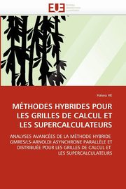 MTHODES HYBRIDES POUR LES GRILLES DE CALCUL ET LES SUPERCALCULATEURS, HE-H