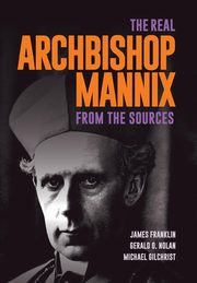 The Real Archbishop Mannix, Franklin James