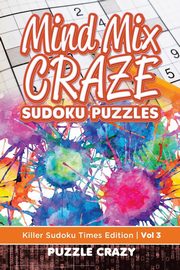 Mind Mix Craze Sudoku Puzzles Vol 3, Puzzle Crazy