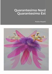 Quarantesimo Nord Quarantesimo Est, Maselli Potito