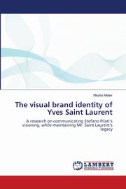 The visual brand identity of Yves Saint Laurent, Meijer Maylita