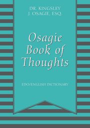 Osagie Book of Thoughts, Osagie Esq Dr Kingsley J