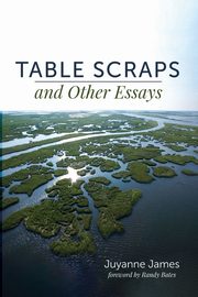 Table Scraps and Other Essays, James Juyanne