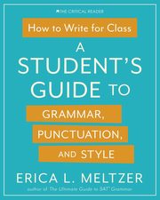 How to Write for Class, Meltzer Erica Lynn