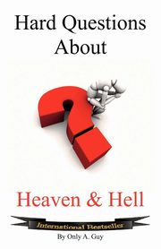 Hard Questions about Heaven and Hell, Guy Only A.