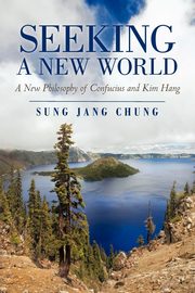 Seeking a New World, Sung Jang Chung Jang Chung