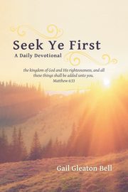Seek Ye First, Bell Gail Gleaton