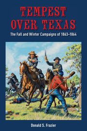 Tempest Over Texas, Frazier Donald S.